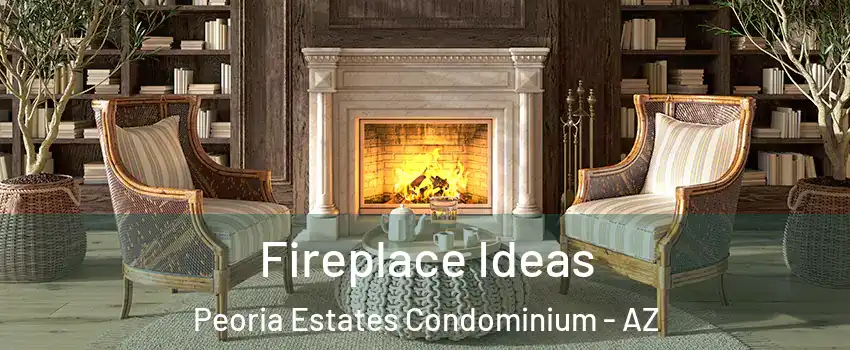 Fireplace Ideas Peoria Estates Condominium - AZ