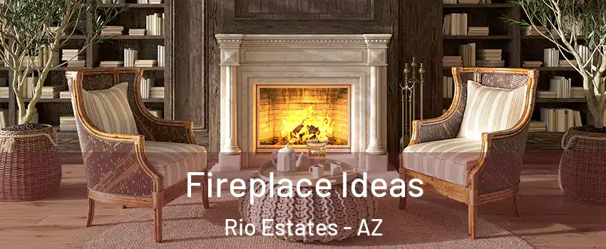 Fireplace Ideas Rio Estates - AZ