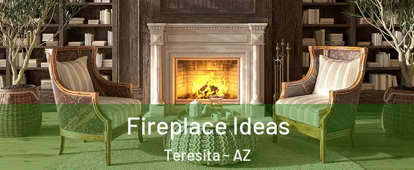 Fireplace Ideas Teresita - AZ