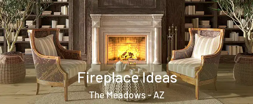 Fireplace Ideas The Meadows - AZ