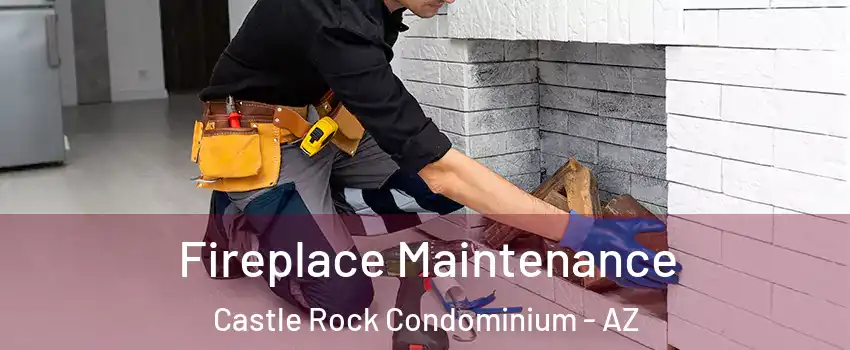 Fireplace Maintenance Castle Rock Condominium - AZ
