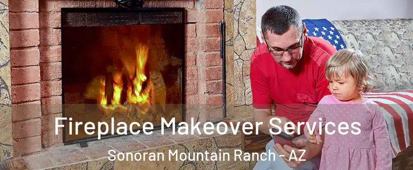 Fireplace Makeover Services Sonoran Mountain Ranch - AZ