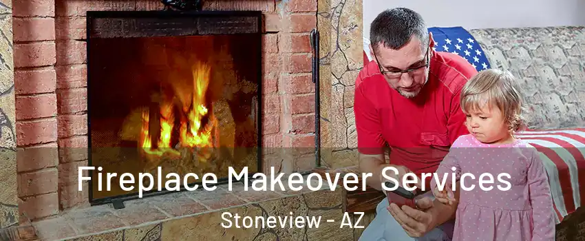 Fireplace Makeover Services Stoneview - AZ