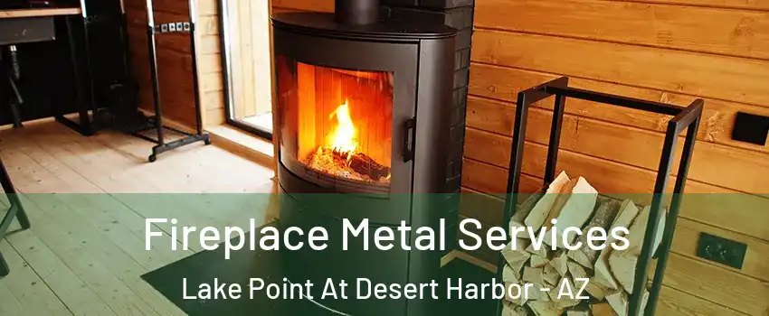 Fireplace Metal Services Lake Point At Desert Harbor - AZ