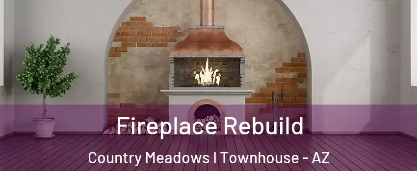 Fireplace Rebuild Country Meadows I Townhouse - AZ