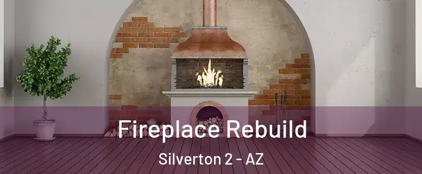 Fireplace Rebuild Silverton 2 - AZ