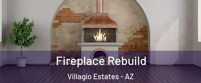 Fireplace Rebuild Villagio Estates - AZ
