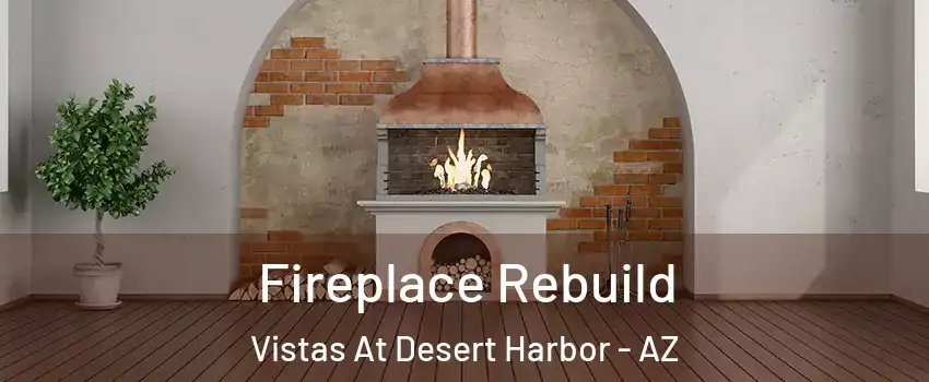 Fireplace Rebuild Vistas At Desert Harbor - AZ