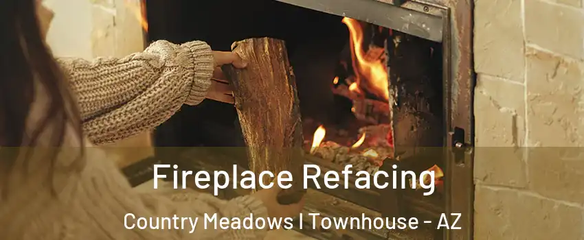 Fireplace Refacing Country Meadows I Townhouse - AZ