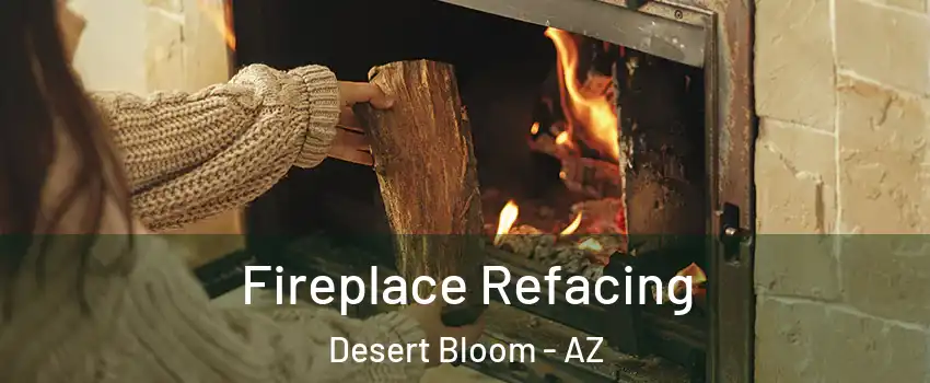 Fireplace Refacing Desert Bloom - AZ