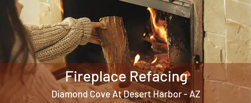 Fireplace Refacing Diamond Cove At Desert Harbor - AZ