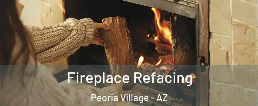 Fireplace Refacing Peoria Village - AZ