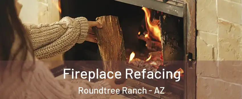 Fireplace Refacing Roundtree Ranch - AZ