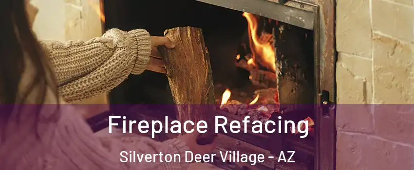Fireplace Refacing Silverton Deer Village - AZ