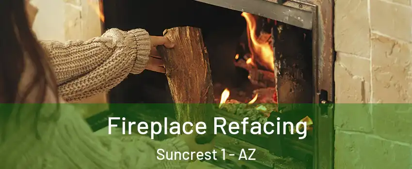Fireplace Refacing Suncrest 1 - AZ