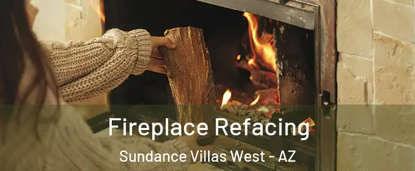 Fireplace Refacing Sundance Villas West - AZ