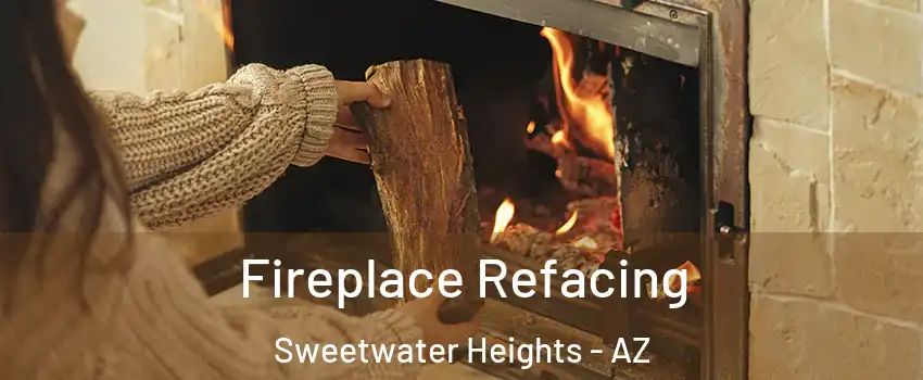 Fireplace Refacing Sweetwater Heights - AZ