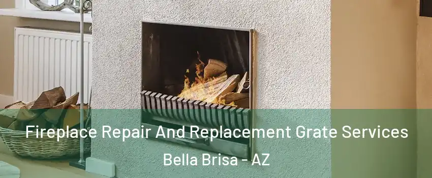 Fireplace Repair And Replacement Grate Services Bella Brisa - AZ