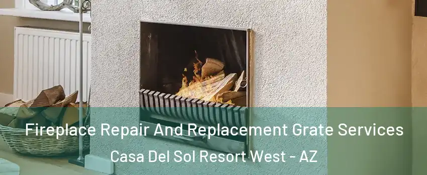 Fireplace Repair And Replacement Grate Services Casa Del Sol Resort West - AZ