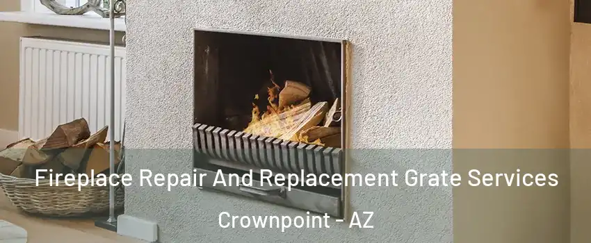 Fireplace Repair And Replacement Grate Services Crownpoint - AZ