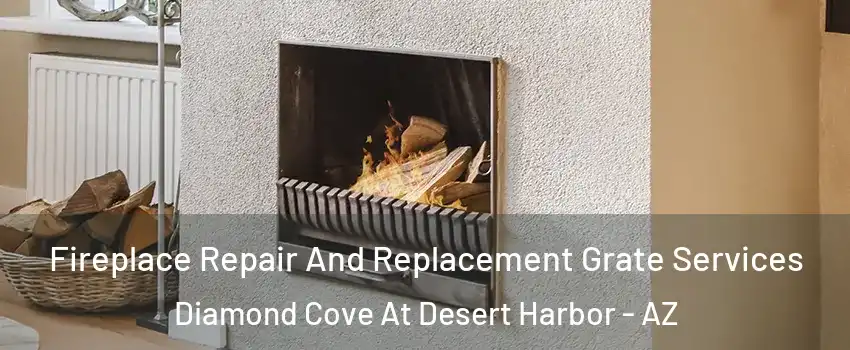 Fireplace Repair And Replacement Grate Services Diamond Cove At Desert Harbor - AZ