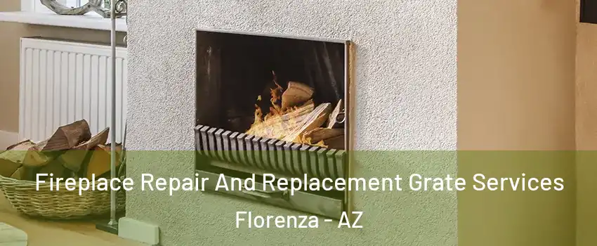 Fireplace Repair And Replacement Grate Services Florenza - AZ