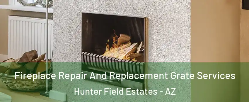Fireplace Repair And Replacement Grate Services Hunter Field Estates - AZ