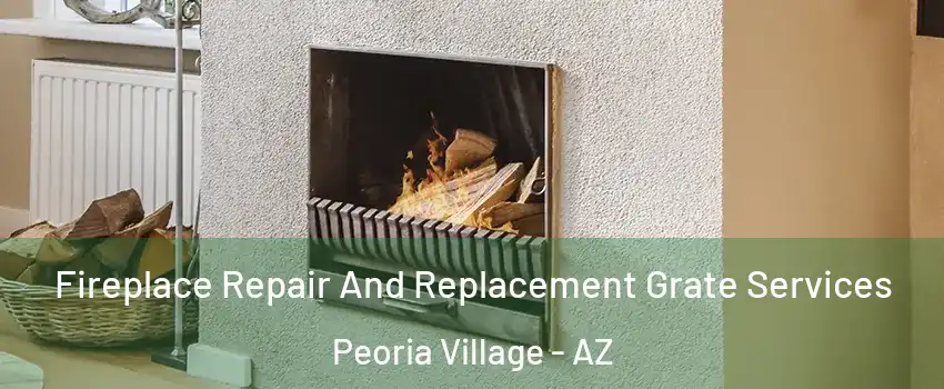 Fireplace Repair And Replacement Grate Services Peoria Village - AZ