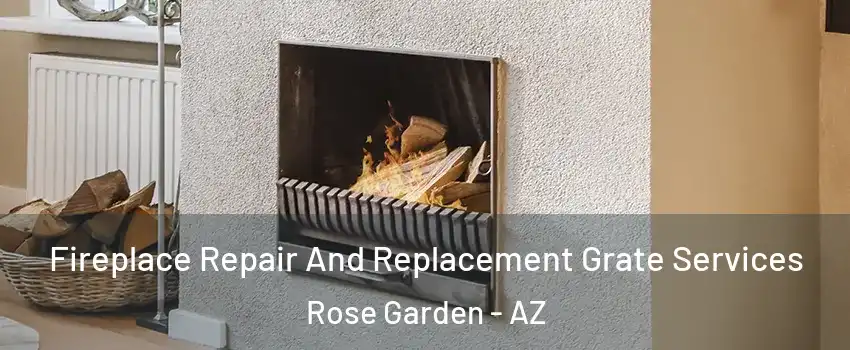 Fireplace Repair And Replacement Grate Services Rose Garden - AZ