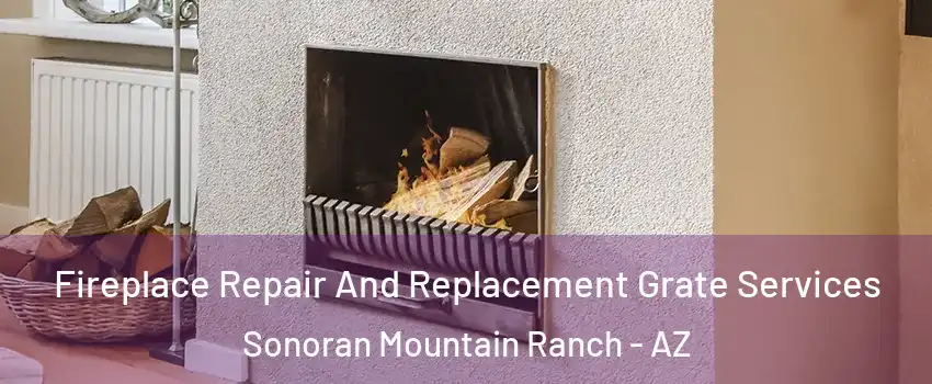 Fireplace Repair And Replacement Grate Services Sonoran Mountain Ranch - AZ
