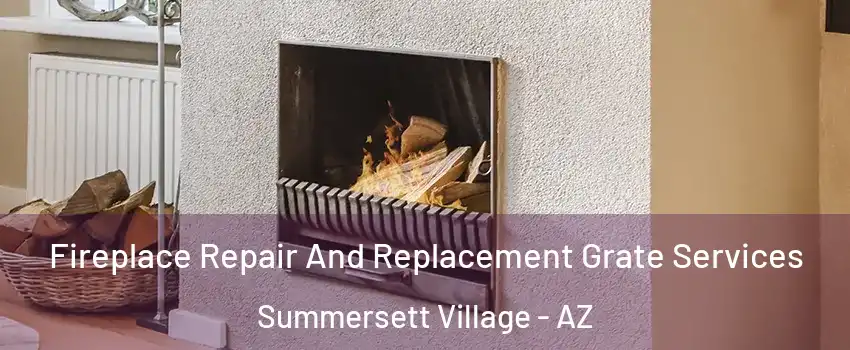 Fireplace Repair And Replacement Grate Services Summersett Village - AZ