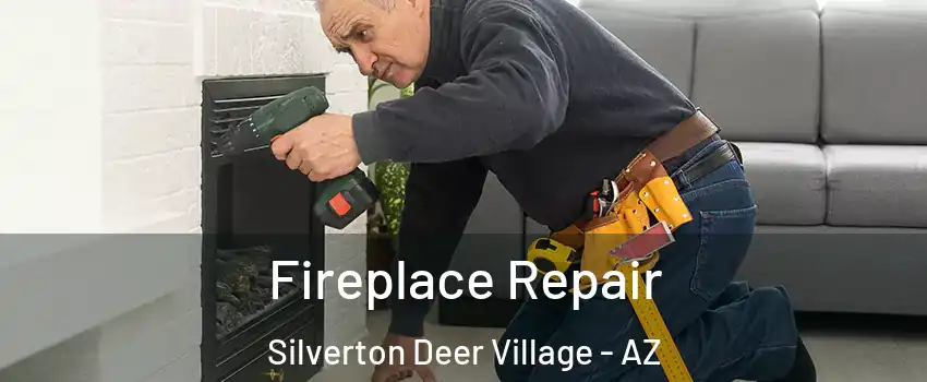 Fireplace Repair Silverton Deer Village - AZ