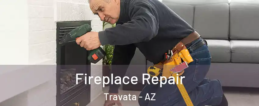 Fireplace Repair Travata - AZ