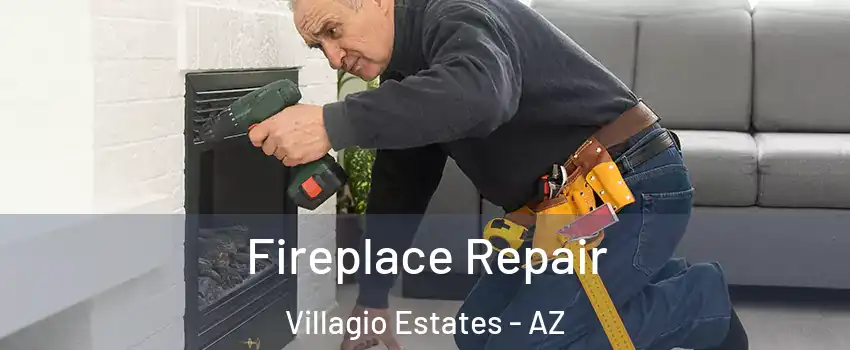 Fireplace Repair Villagio Estates - AZ