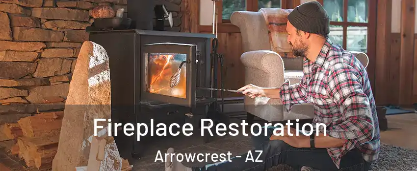 Fireplace Restoration Arrowcrest - AZ