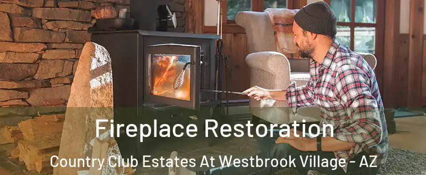 Fireplace Restoration Country Club Estates At Westbrook Village - AZ