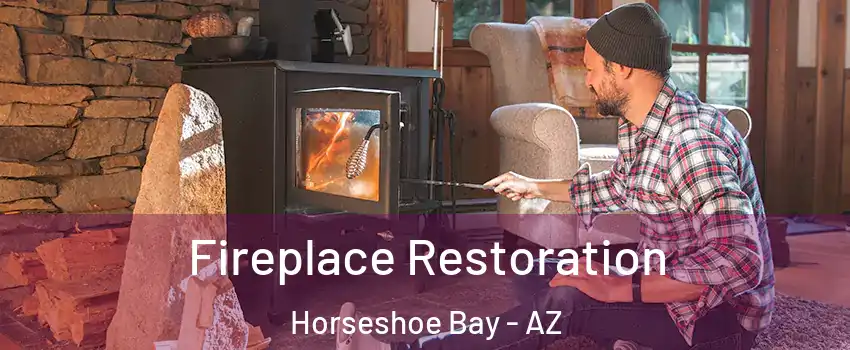 Fireplace Restoration Horseshoe Bay - AZ