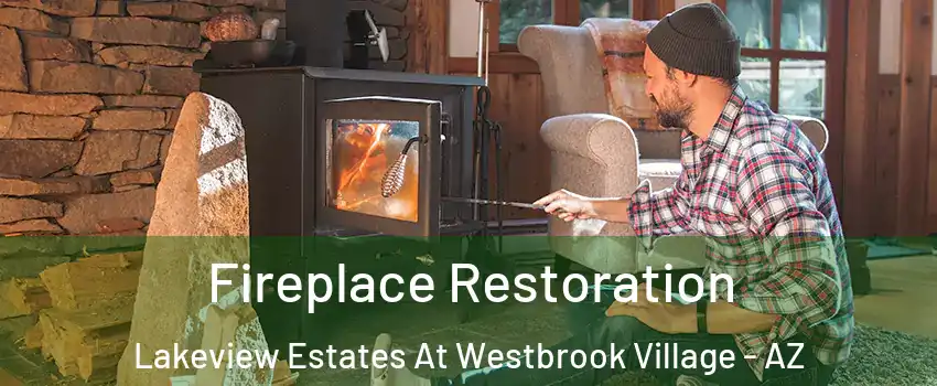 Fireplace Restoration Lakeview Estates At Westbrook Village - AZ