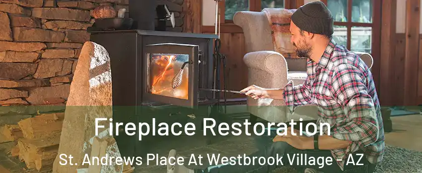 Fireplace Restoration St. Andrews Place At Westbrook Village - AZ