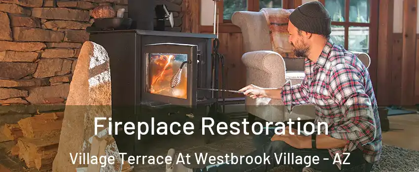 Fireplace Restoration Village Terrace At Westbrook Village - AZ