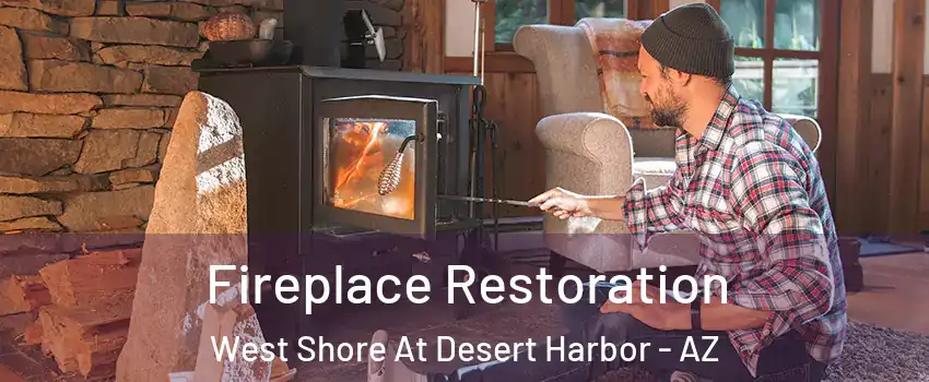 Fireplace Restoration West Shore At Desert Harbor - AZ
