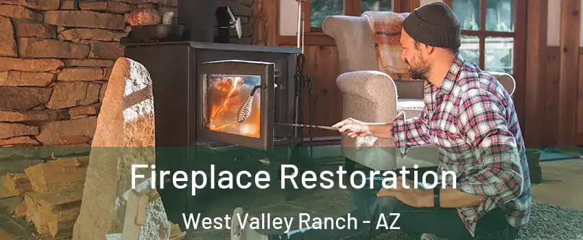 Fireplace Restoration West Valley Ranch - AZ