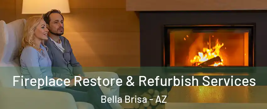 Fireplace Restore & Refurbish Services Bella Brisa - AZ