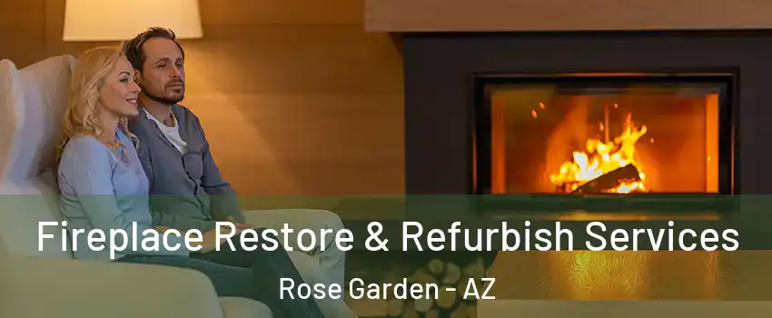 Fireplace Restore & Refurbish Services Rose Garden - AZ