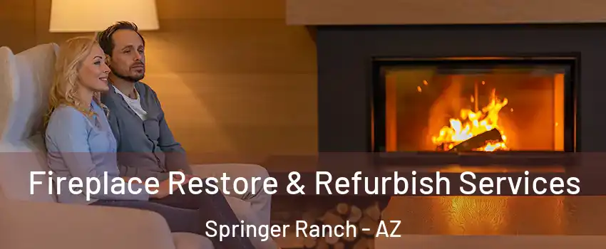 Fireplace Restore & Refurbish Services Springer Ranch - AZ
