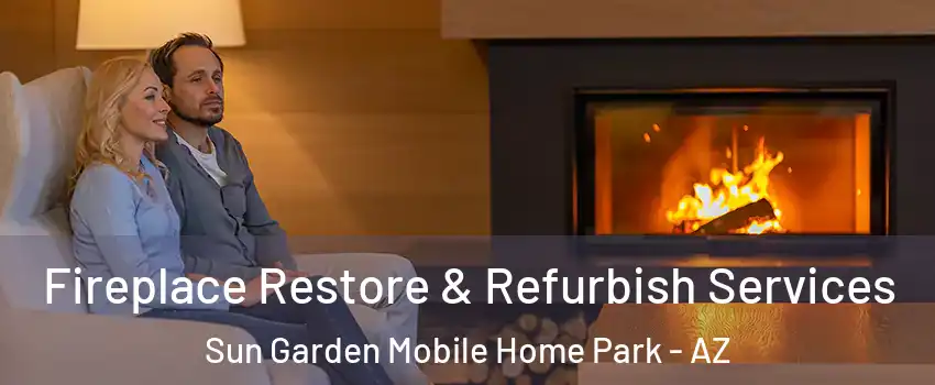 Fireplace Restore & Refurbish Services Sun Garden Mobile Home Park - AZ
