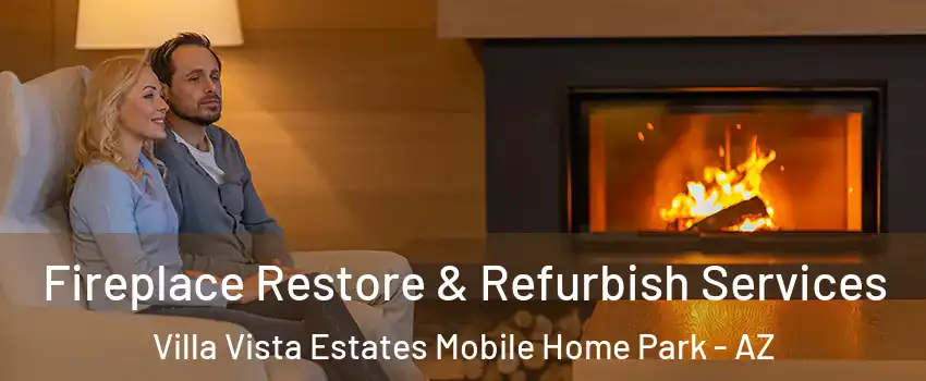 Fireplace Restore & Refurbish Services Villa Vista Estates Mobile Home Park - AZ
