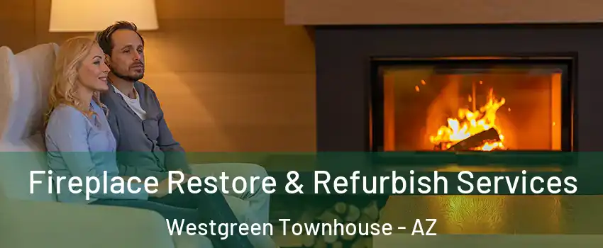 Fireplace Restore & Refurbish Services Westgreen Townhouse - AZ