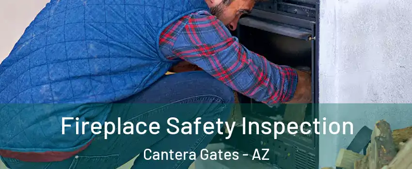 Fireplace Safety Inspection Cantera Gates - AZ