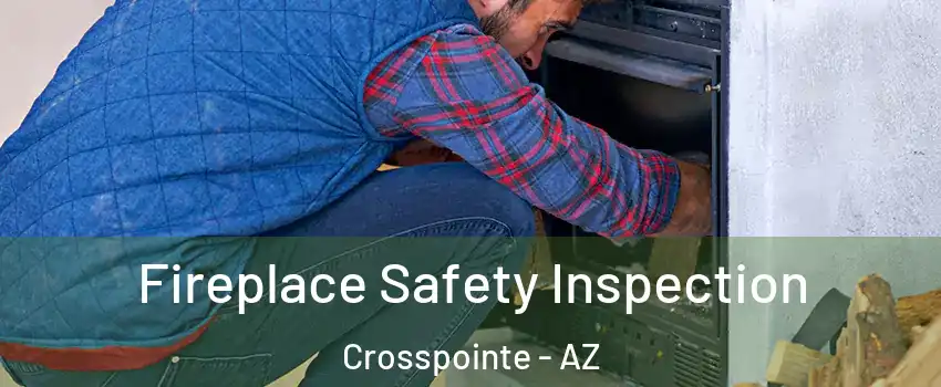 Fireplace Safety Inspection Crosspointe - AZ